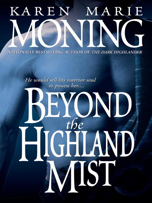 Title details for Beyond the Highland Mist by Karen Marie Moning - Wait list